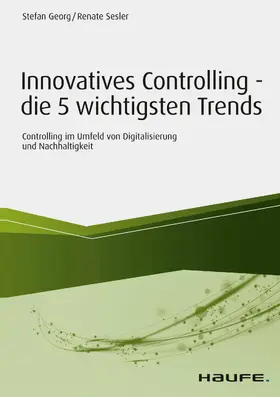Sesler / Georg |  Innovatives Controlling - die 5 wichtigsten Trends | eBook | Sack Fachmedien