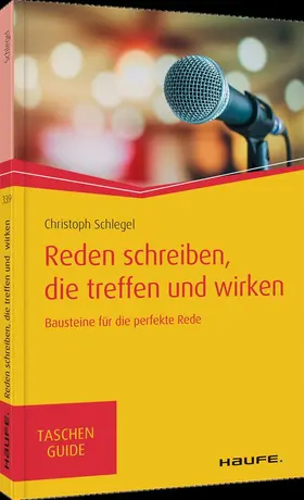 Schlegel |  Reden schreiben, die treffen und wirken | Buch |  Sack Fachmedien