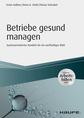 Gollner / Stahl / Schnabel | Betriebe gesund managen - inkl. Arbeitshilfen online | E-Book | sack.de