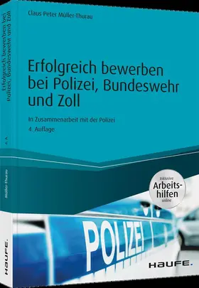 Müller-Thurau | Erfolgreich bewerben bei Polizei, Bundeswehr und Zoll - inkl. Arbeitshilfen online | Buch | 978-3-648-14554-8 | sack.de