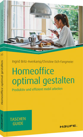 Britz-Averkamp / Eich-Fangmeier | Britz-Averkamp, I: Homeoffice optimal gestalten | Buch | 978-3-648-14634-7 | sack.de