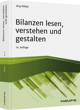 Wöltje | Bilanzen lesen, verstehen und gestalten | Buch | 978-3-648-14713-9 | www.sack.de