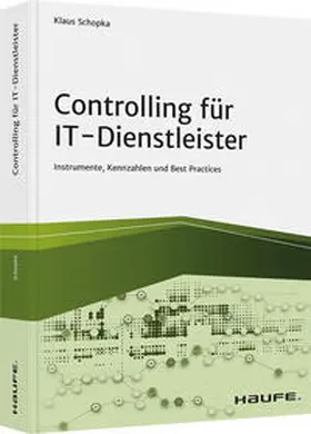 Schopka | Controlling für IT-Dienstleister | Buch | 978-3-648-14715-3 | www.sack.de
