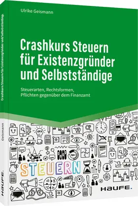 Geismann |  Crashkurs Steuern für Existenzgründer und Selbstständige | Buch |  Sack Fachmedien