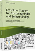 Geismann |  Crashkurs Steuern für Existenzgründer und Selbstständige | Buch |  Sack Fachmedien