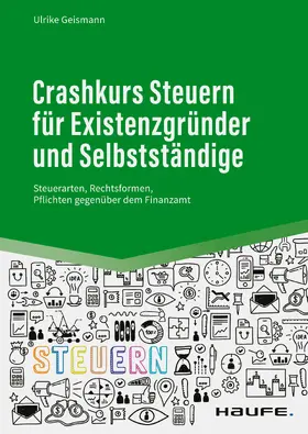 Geismann |  Crashkurs Steuern für Existenzgründer und Selbstständige | eBook | Sack Fachmedien