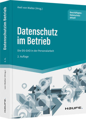 Walter |  Datenschutz im Betrieb - Die DS-GVO in der Personalarbeit | Buch |  Sack Fachmedien