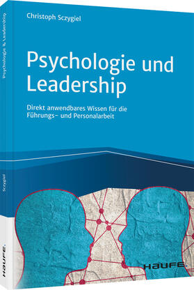 Sczygiel | Psychologie und Leadership | Buch | 978-3-648-14824-2 | sack.de