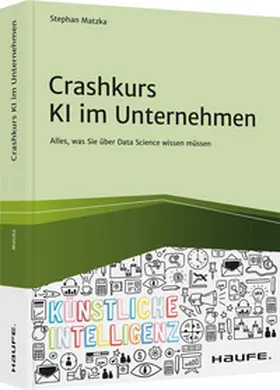 Matzka |  Crashkurs KI im Unternehmen | Buch |  Sack Fachmedien