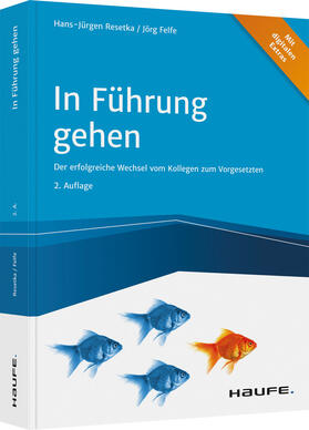 Resetka / Felfe | In Führung gehen - inkl. Arbeitshilfen online | Buch | 978-3-648-14946-1 | sack.de