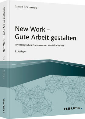 Schermuly | New Work - Gute Arbeit gestalten | Buch | 978-3-648-15002-3 | sack.de