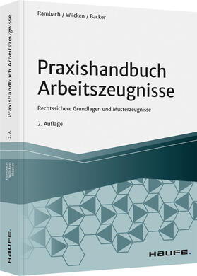 Rambach / Backer / Wilcken | Praxishandbuch Arbeitszeugnisse | Buch | 978-3-648-15008-5 | sack.de