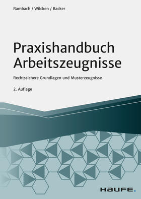 Backer / Rambach / Wilcken | Praxishandbuch Arbeitszeugnisse | E-Book | sack.de