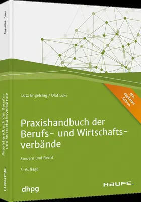 Engelsing / Lüke |  Praxishandbuch der Berufs- und Wirtschaftsverbände - inkl. Arbeitshilfen online | Buch |  Sack Fachmedien