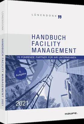 Ball / Hossenfelder | Handbuch Facility Management 2021 | Buch | 978-3-648-15069-6 | sack.de
