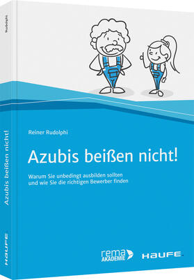 Rudolphi | Azubis beißen nicht! | Buch | 978-3-648-15090-0 | sack.de