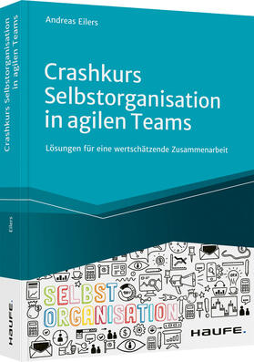 Eilers | Crashkurs Selbstorganisation in agilen Teams | Buch | 978-3-648-15150-1 | sack.de