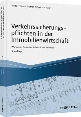 Damm / Hardt | Verkehrssicherungspflichten in der Immobilienwirtschaft | Buch | 978-3-648-15211-9 | sack.de