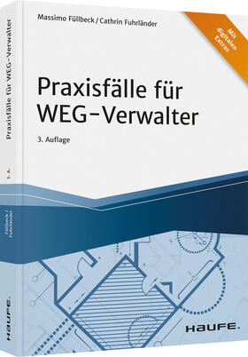 Füllbeck / Fuhrländer | Füllbeck, M: Praxisfälle für WEG-Verwalter | Buch | 978-3-648-15244-7 | sack.de