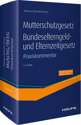 Tillmanns / Mutschler | Mutterschutzgesetz, Bundeselterngeld- und Elternzeitgesetz | Buch | 978-3-648-15315-4 | sack.de