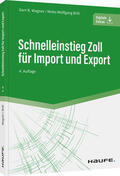 Wagner / Brill |  Schnelleinstieg Zoll für Import und Export | Buch |  Sack Fachmedien