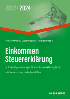 Dittmann / Haderer / Happe |  Einkommensteuererklärung 2023/2024 | Buch |  Sack Fachmedien