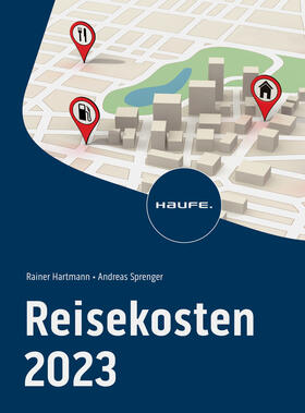 Hartmann / Sprenger | Hartmann, R: Reisekosten 2023 | Buch | 978-3-648-15492-2 | sack.de