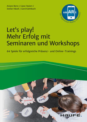 Bertz / Häseli / Steiert |  Let's play! Mehr Erfolg mit Seminaren und Workshops | eBook | Sack Fachmedien