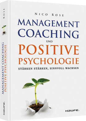 Rose | Management Coaching und Positive Psychologie | Buch | 978-3-648-15580-6 | sack.de