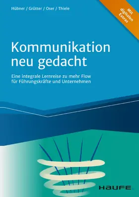 Hübner / Grütter / Oser |  Kommunikation neu gedacht | eBook | Sack Fachmedien