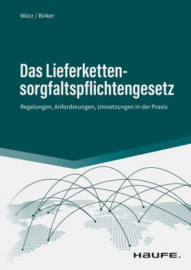 Würz / Birker | Das Lieferkettensorgfaltspflichtengesetz | E-Book | sack.de