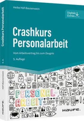 Höf-Bausenwein | Höf-Bausenwein, H: Crashkurs Personalarbeit | Buch | 978-3-648-15840-1 | sack.de