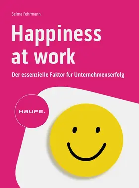 Fehrmann | Happiness at work | Buch | 978-3-648-15858-6 | sack.de