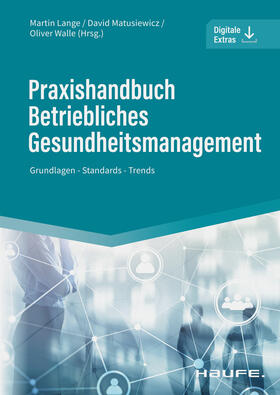 Lange / Matusiewicz / Walle |  Praxishandbuch Betriebliches Gesundheitsmanagement | Buch |  Sack Fachmedien