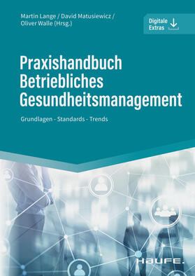 Lange / Matusiewicz / Walle |  Praxishandbuch Betriebliches Gesundheitsmanagement | eBook | Sack Fachmedien