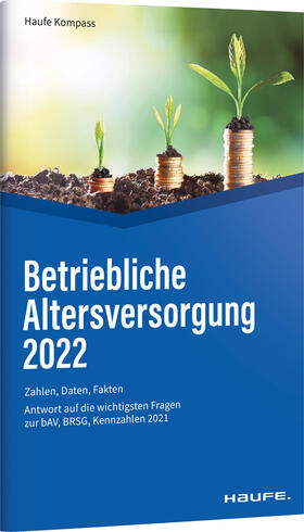 Dommermuth / Hauer / Unterlindner | Betriebliche Altersversorgung 2022 | Buch | 978-3-648-15898-2 | sack.de