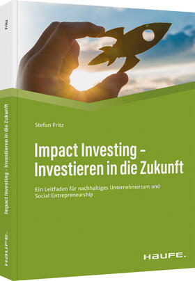 Fritz |  Impact Investing - Investieren in die Zukunft | Buch |  Sack Fachmedien