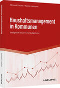 Fischer / Lehmann |  Haushaltsmanagement in Kommunen | Buch |  Sack Fachmedien