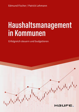 Fischer / Lehmann | Haushaltsmanagement in Kommunen | E-Book | sack.de