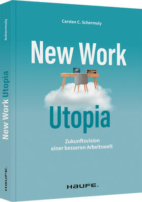 Schermuly |  New Work Utopia | Buch |  Sack Fachmedien