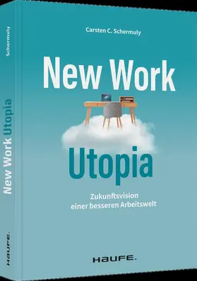 Schermuly |  New Work Utopia | Buch |  Sack Fachmedien