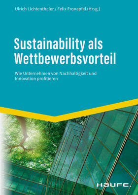 Lichtenthaler / Fronapfel |  Sustainability als Wettbewerbsvorteil | eBook | Sack Fachmedien
