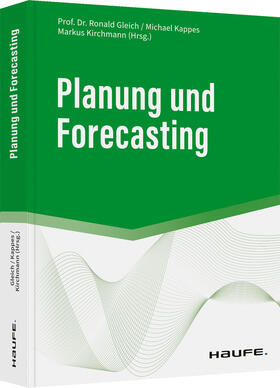 Gleich / Kappes / Kirchmann | Planung und Forecasting | Buch | 978-3-648-16575-1 | sack.de