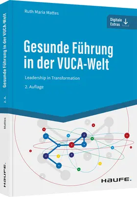 Mattes | Gesunde Führung in der VUCA-Welt | Buch | 978-3-648-16645-1 | www.sack.de
