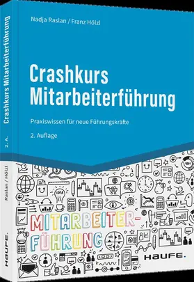 Raslan / Hölzl |  Crashkurs Mitarbeiterführung | Buch |  Sack Fachmedien