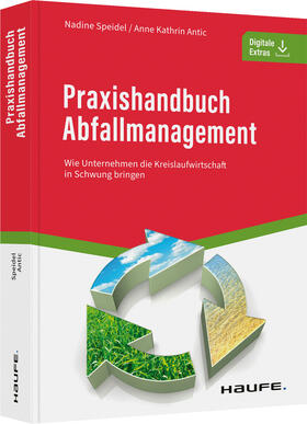 Speidel / Antic | Praxishandbuch Abfallmanagement | Buch | 978-3-648-16697-0 | sack.de