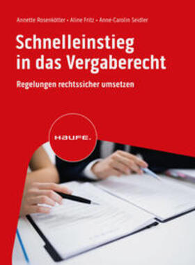 Rosenkötter / Fritz / Seidler | Schnelleinstieg in das Vergaberecht | Buch | 978-3-648-16758-8 | sack.de
