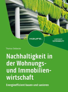 Oebbecke | Nachhaltigkeit in der Wohnungs- und Immobilienwirtschaft | Buch | 978-3-648-16825-7 | sack.de