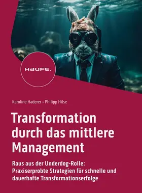Haderer / Hilse | Transformation durch das mittlere Management | Buch | 978-3-648-16919-3 | sack.de