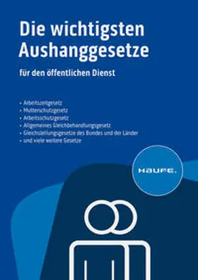 Die wichtigsten Aushanggesetze für den öffentlichen Dienst | Buch | 978-3-648-17134-9 | www.sack.de